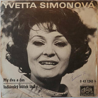 Yvetta Simonová a Milan Chladil - My dva a čas / Indiánský bůžek lásky