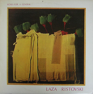 Laza Ristovski - Roses For A General