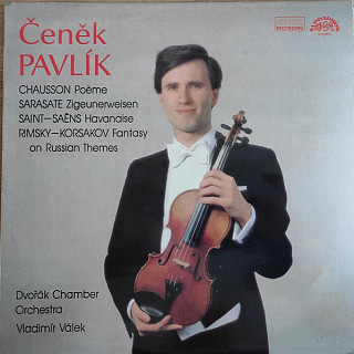 Various Artists - Čeněk Pavlík - Chausson, Sarasate, Tchaikovsky, Saint-Saëns, Rimsky-Korsakov