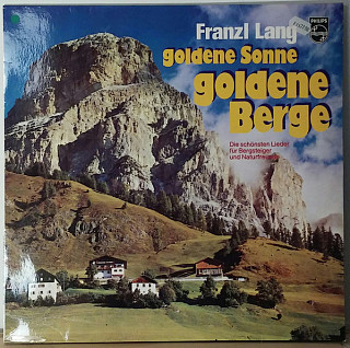 Franzl Lang - Goldene Sonne Goldene Berge Die Schönsten Lieder Für Bergsteiger Und Naturfreunde