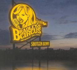 Bradley's Circus - Shotgun Bunny