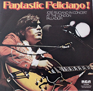 José Feliciano - Fantastic Feliciano! - José Feliciano In Concert At The London Palladium