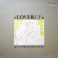 Loverly - Play World Wild Music