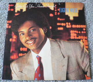 Eugene Wilde - Gotta Get You Home Tonight