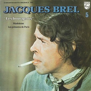 Jacques Brel - 5 - Les Bourgeois