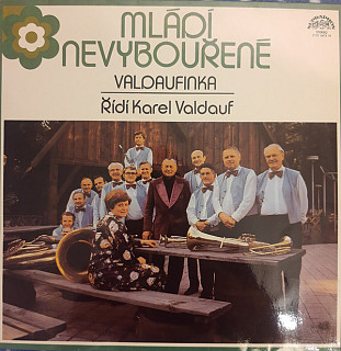 Karel Valdauf - Mladi Nevybourene - Valdaufinka. 2x25 Melodii Karla Valdaufa