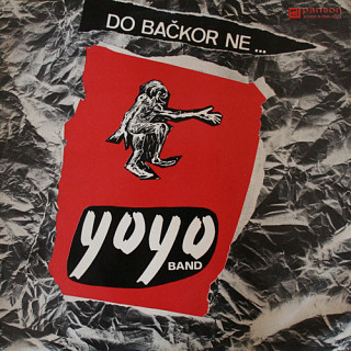 Yo Yo Band - Do Bačkor Ne …