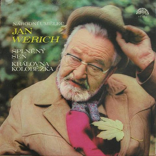 Jan Werich - Splněný sen / Královna Koloběžka