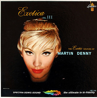 Martin Denny - Exotica Vol. III