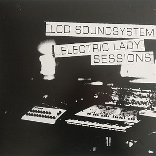 LCD Soundsystem - Electric Lady Sessions