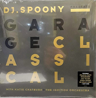 DJ Spoony With Katie Chatburn + Ignition Orchestra, The - Garage Classical