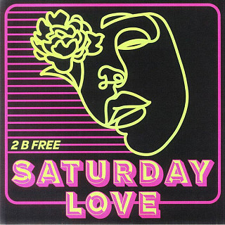 Saturday Love - 2 B Free