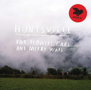 Huntsville - For Flowers, Cars And Merry Wars