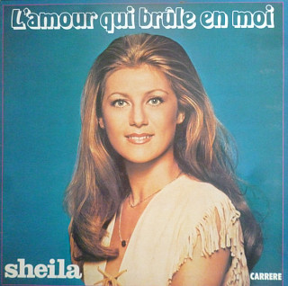 Sheila - L'Amour Qui Brûle En Moi