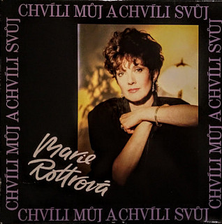 Marie Rottrová - Chvíli můj a chvíli svůj