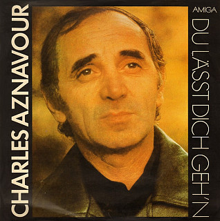 Charles Aznavour - Du Lässt Dich Geh'n