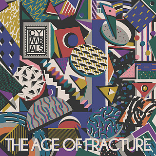 CYMBALS - The Age Of Fracture