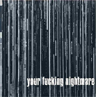 Your Fucking Nightmare - Your Fucking Nightmare