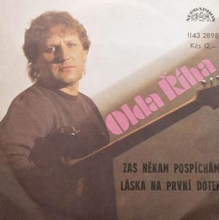 Oldřich Říha - Zas někam pospíchám / Láska na první dotek
