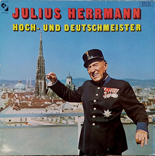 Julius Herrmann - Original Hoch - Und Deutschmeister