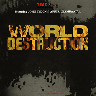 Time Zone Featuring John Lydon & Afrika Bambaataa - World Destruction