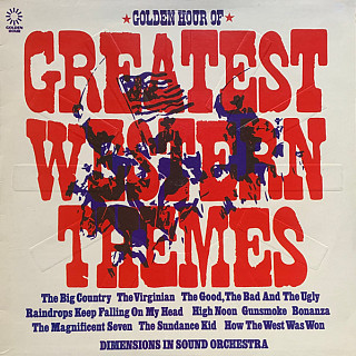 Dimensions In Sound Orchestra - Golden Hour Of Greatest Western Themes