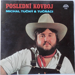 Michal Tučný & Tučňáci - Poslední Kovboj