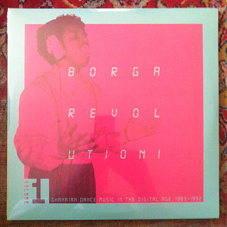 Various Artists - Borga Revolution! (Ghanaian Dance Music In The Digital Age, 1983-1992) (Volume 1)