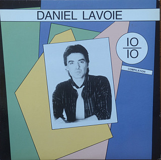 Daniel Lavoie - 10 / 10