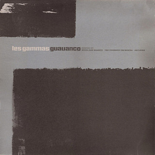 Les Gammas - Guauanco Remixes