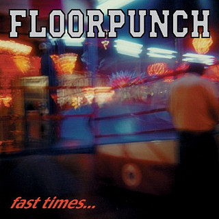Floorpunch - Fast Times At The Jersey Shore