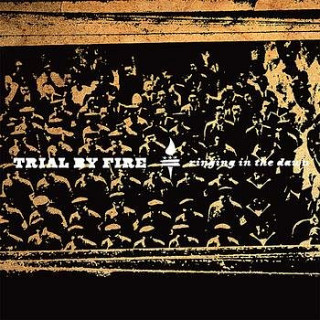 Trial By Fire - Ringing In The Dawn