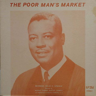 Reverend Willie H. Upshaw - The Poor Man's Market