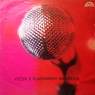 Vladimír Menšík - Večer S Vladimírem Menšíkem