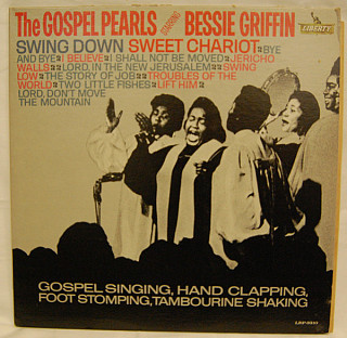 Gospel Pearls, The starring Bessie Griffin - Gospel Singing, Hand Clapping, Foot Stomping, Tambourine Shaking