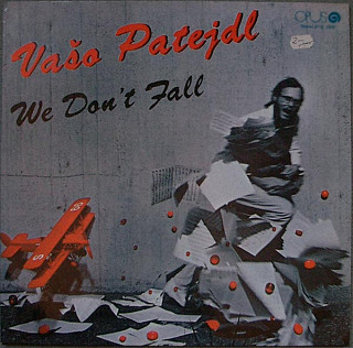 Vašo Patejdl - We Don't Fall
