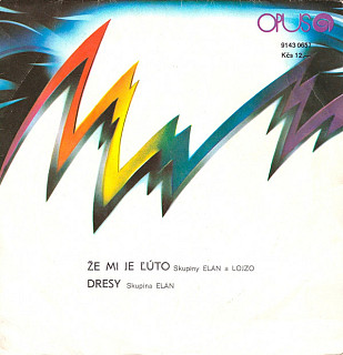 Elán - Že Mi Je Ľúto / Dresy