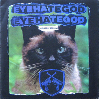 EyeHateGod - 99 Miles Of Bad Road