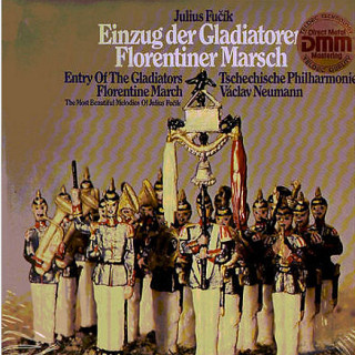 Julius Fučík - Einzug Der Gladiatoren - Florentiner Marsch