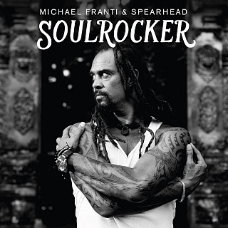 Michael Franti And Spearhead - Soulrocker