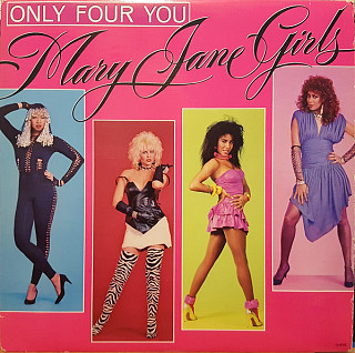 Mary Jane Girls - Only Four You