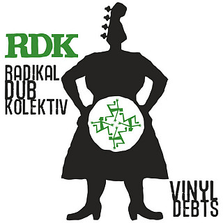 Radikal Dub Kolektiv - Vinyl Debts