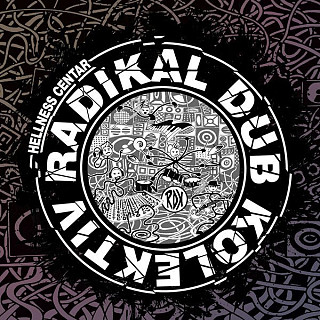 Radikal Dub Kolektiv - Hellness Centar