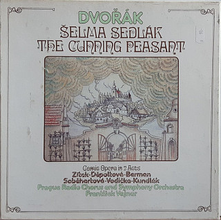 Antonín Dvořák - Šelma Sedlák (The Cunning Peasant)