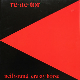 Neil Young & Crazy Horse - Reactor