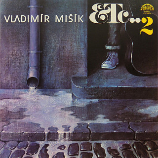 Vladimír Mišík - Etc…2