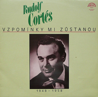 Rudolf Cortés - Vzpomínky Mi Zůstanou (1948-1958)