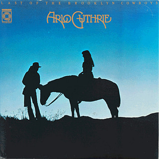 Arlo Guthrie - Last Of The Brooklyn Cowboys