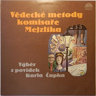 Karel Čapek - Vědecké Metody Komisaře Mejzlíka (Výběr Z Povídek Karla Čapka)