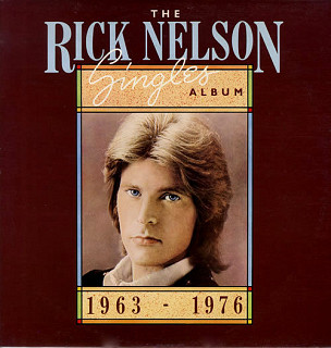 Ricky Nelson - Singles Album 1963 - 1976
